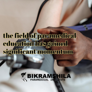 The field of paramedical education has gained significant momentum